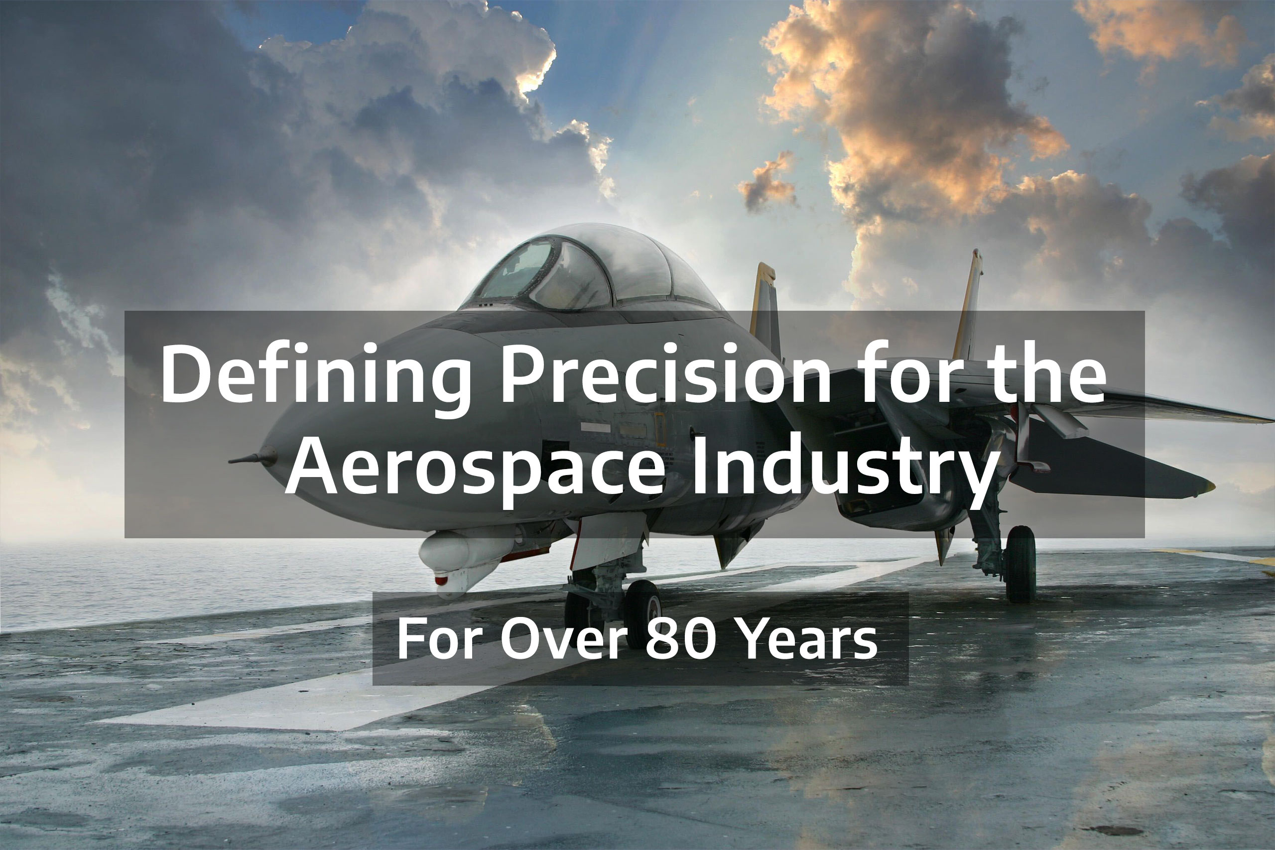 photo of a Few-15 with the text "Defining Precision for the Aerospace Industry of Over 80 Years" superimposed